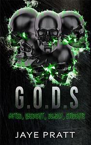 G.O.D.S by Jaye Pratt