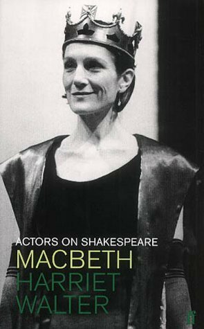 Actors on Shakespeare: Macbeth by Harriet Walter