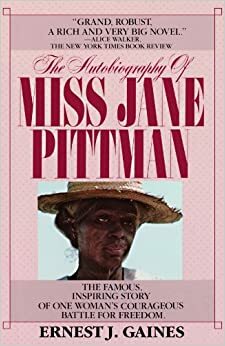 Autobiography of Miss Jane Pittman by Ernest J. Gaines