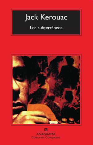 Los subterráneos by Jack Kerouac, Henry Miller