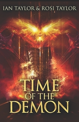 Time Of The Demon by Rosi Taylor, Ian Taylor
