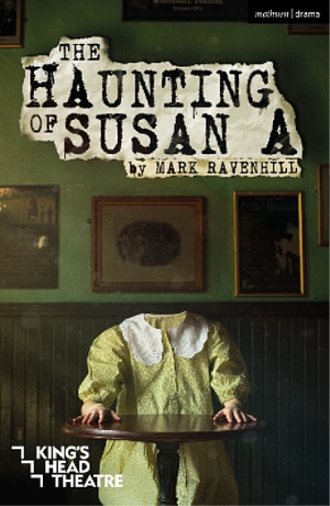 The Haunting of Susan A by Mark Ravenhill