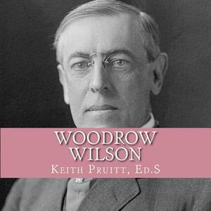 Woodrow Wilson by Keith Pruitt