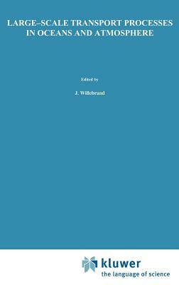 Large-Scale Transport Processes in Oceans and Atmosphere by 