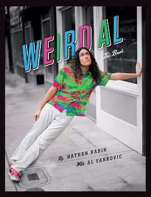 Weird Al: The Book by Nathan Rabin, Al Yankovic