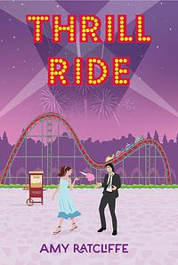 Thrill Ride by Amy Ratcliffe