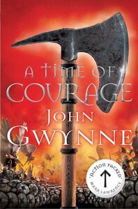 A Time of Courage by John Gwynne