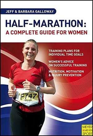 Half-Marathon: A Complete Guide for Women by Barbara Galloway, Jeff Galloway