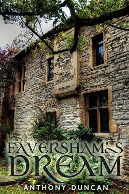 Faversham's Dream by Anthony Duncan