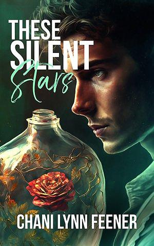 These Silent Stars by Chani Lynn Feener