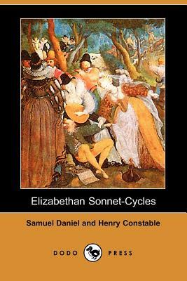 Elizabethan Sonnet-Cycles (Dodo Press) by Henry Constable, Samuel Daniel