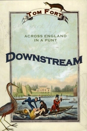 Downstream: Across England in a Punt by Tom Fort