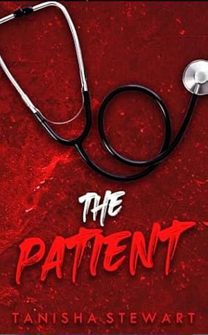 The Patient: A Psychological Thriller by Tanisha Stewart, Carrie Bledsoe