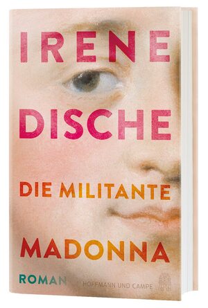 Die militante Madonna by Irene Dische