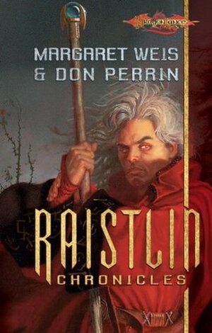 The Raistlin Chronicles: The Soulforge/Brothers in Arms by Margaret Weis, Don Perrin