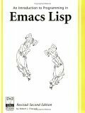 An Introduction to Programming in Emacs Lisp by Robert J. Chassell