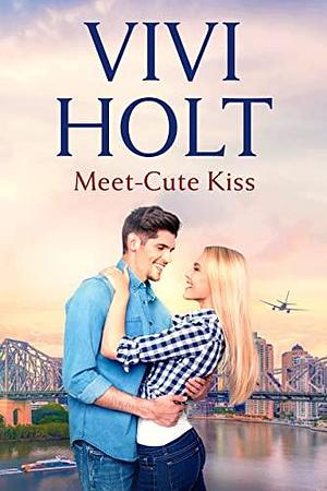 Meet-Cute Kiss by Vivi Holt, Vivi Holt