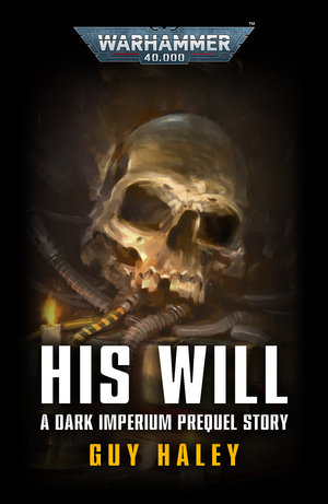 His Will by Guy Haley