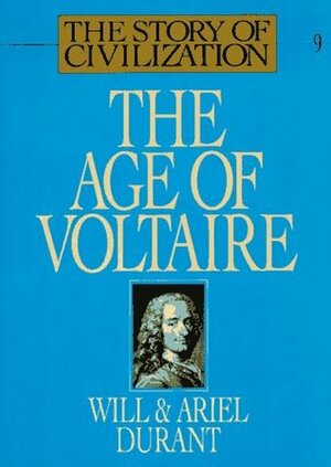 The Age of Voltaire by Ariel Durant, Will Durant