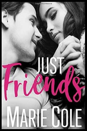 Just Friends by Marie Cole