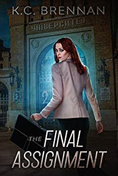 The Final Assignment by K.C. Brennan