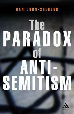 The Paradox of Anti-Semitism by Dan Cohn-Sherbok