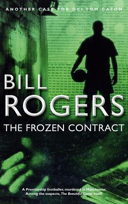 The Frozen Contract by Bill Rogers