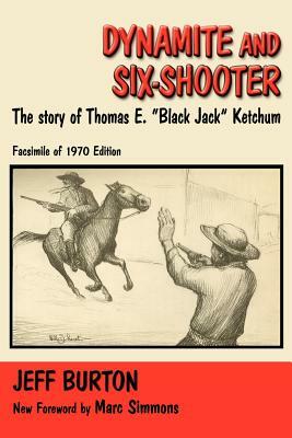 Dynamite and Six-Shooter by Jeff Burton
