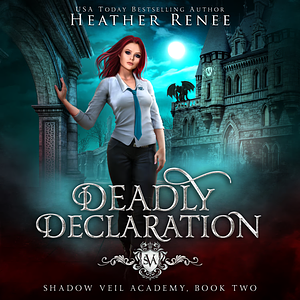 Deadly Declaration by Heather Renee