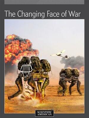 The Changing Face of War by Scientific American