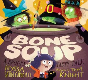 Bone Soup: A Spooky, Tasty Tale by Alyssa Satin Capucilli