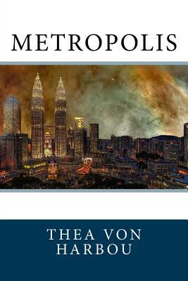 Metropolis by Thea von Harbou