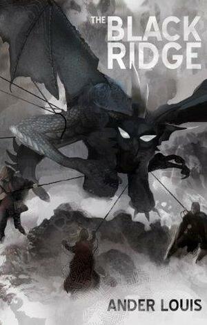 The Black Ridge by Ander Louis