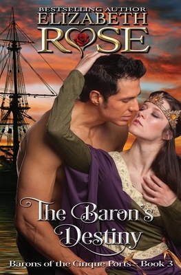 The Baron's Destiny by Elizabeth Rose