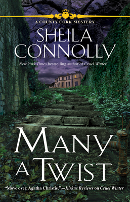 Many a Twist: A Cork County Mystery by Sheila Connolly