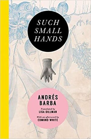 Χέρια μικρά by Andrés Barba, Βασιλική Κνήτου