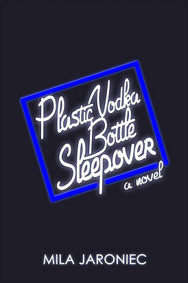 Plastic Vodka Bottle Sleepover by Mila Jaroniec