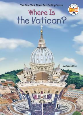 Where Is the Vatican? by Megan Stine, Who HQ