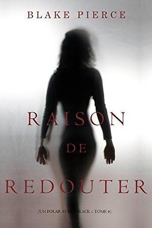 Raison de Redouter by Blake Pierce