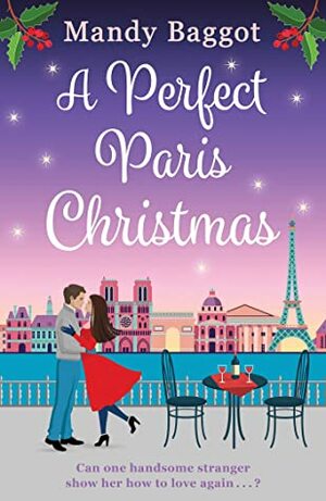 A Perfect Paris Christmas by Mandy Baggot