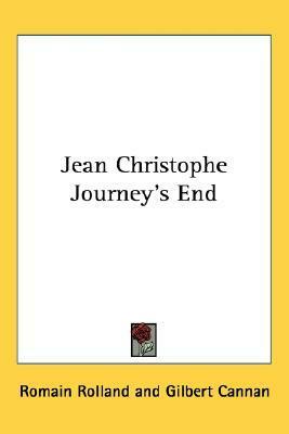 Jean Christophe Journey's End by Gilbert Cannan, Romain Rolland
