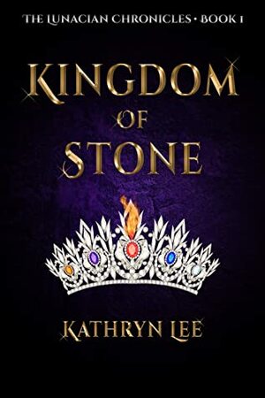 Kingdom of Stone by Kathryn Lee