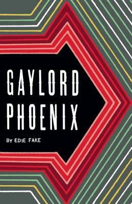 Gaylord Phoenix by Edie Fake