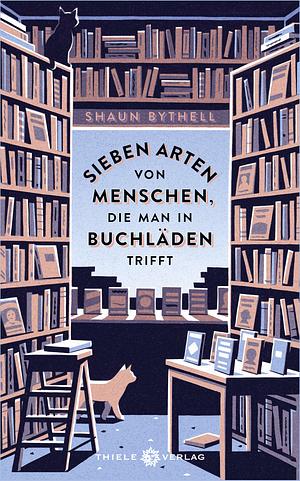 Sieben Arten von Menschen, die man in Buchläden trifft by Shaun Bythell