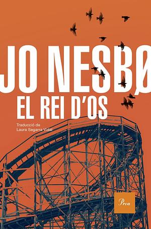 El rei d'Os by Jo Nesbø