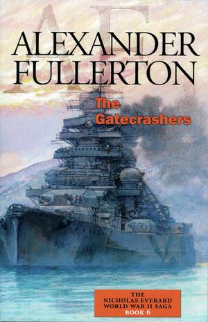 The Gatecrashers by Alexander Fullerton