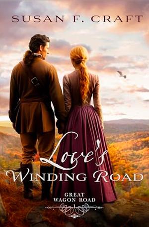 Love's Winding Road by Susan F Craft