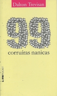 99 Corruíras Nanicas by Dalton Trevisan