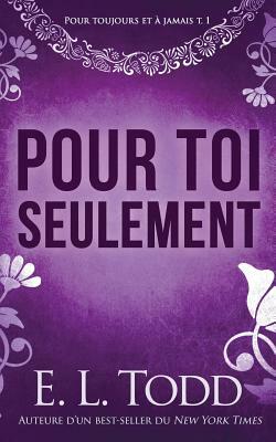 Pour toi seulement by E.L. Todd