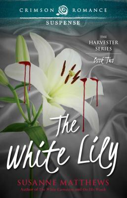 The White Lily by Susanne Matthews
